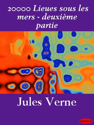 20000 Lieues sous les mers - deuxième partie - ebook
